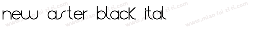 New Aster Black Ital字体转换